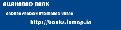 ALLAHABAD BANK  ANDHRA PRADESH HYDERABAD URBAN    banks information 
